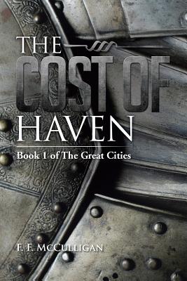 The Cost of Haven: Book 1 of the Great Cities