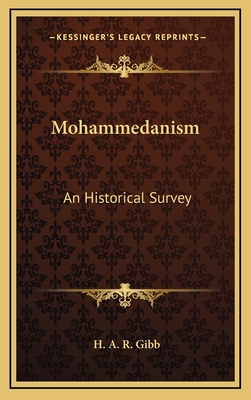 Mohammedanism: An Historical Survey