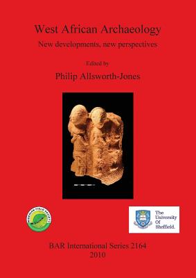 West African Archaeology: New developments, new perspectives