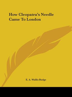 How Cleopatra's Needle Came To London