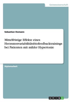 Mittelfristige Effekte eines Herzratenvariabilitätsbiofeedbacktrainings bei Patienten mit milder Hypertonie