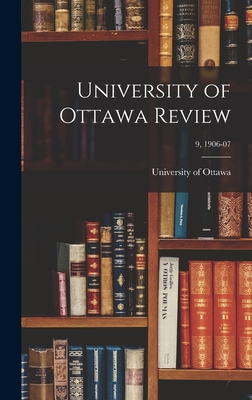 University of Ottawa Review; 9, 1906-07