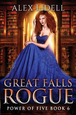 Great Falls Rogue: Power of Five Collection Book 6