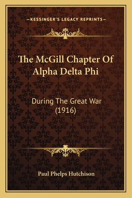 The McGill Chapter Of Alpha Delta Phi: During The Great War (1916)