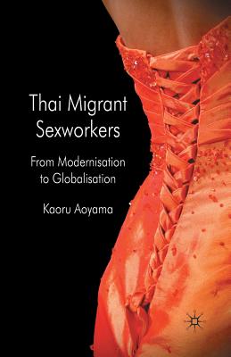 Thai Migrant Sexworkers: From Modernisation to Globalisation