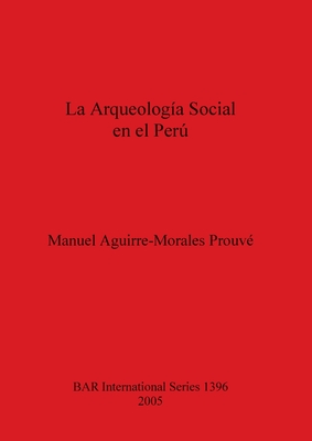 La Arqueología Social en el Perú