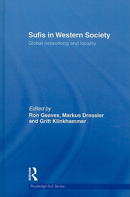 Sufis in Western Society: Global networking and locality