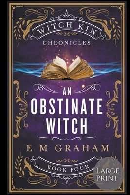 An Obstinate Witch: Large Print