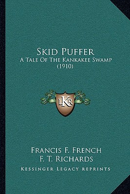 Skid Puffer: A Tale Of The Kankakee Swamp (1910)