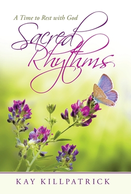Sacred Rhythms: A Time to Rest with God