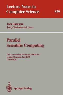 Parallel Scientific Computing: First International Workshop, Para '94, Lyngby, Denmark, June 20 - 23, 1994. Proceedings