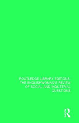 The Englishwoman's Review of Social and Industrial Questions: 1894