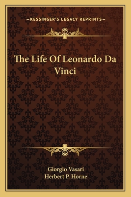 The Life Of Leonardo Da Vinci