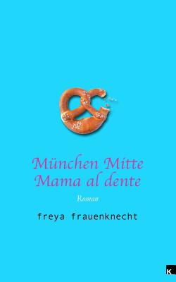 München Mitte: Mama al dente
