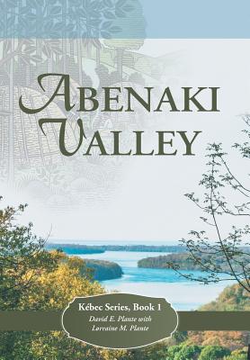 Abenaki Valley: Kébec Series, Book 1