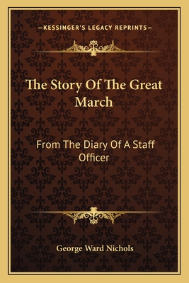 The Story Of The Great March: From The Diary Of A Staff Officer