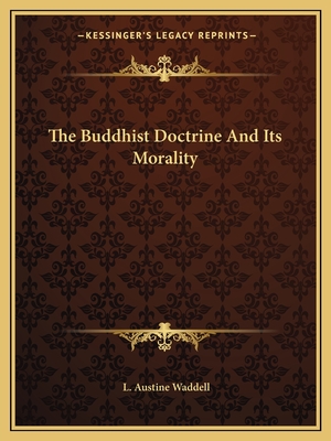 The Buddhist Doctrine And Its Morality