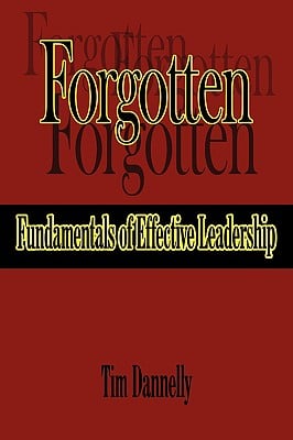 Forgotten Fundamentals of Effective Leadership