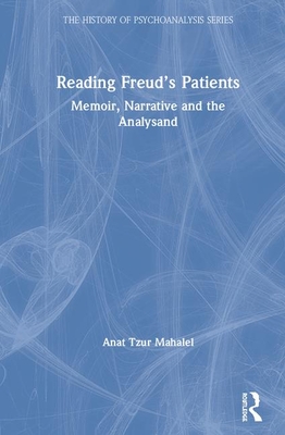 Reading Freud's Patients: Memoir, Narrative and the Analysand