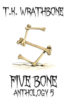 Five Bone: Anthology 5