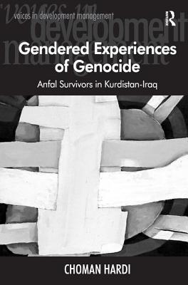 Gendered Experiences of Genocide: Anfal Survivors in Kurdistan-Iraq