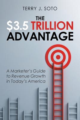 The $3.5 Trillion Advantage: A Marketer's Guide to Revenue Growth in Today's America