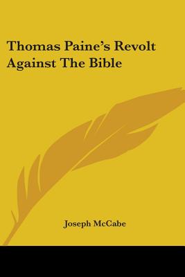 Thomas Paine's Revolt Against The Bible