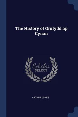 The History of Grufydd ap Cynan