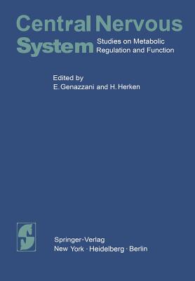 Central Nervous System: Studies on Metabolic Regulation and Function