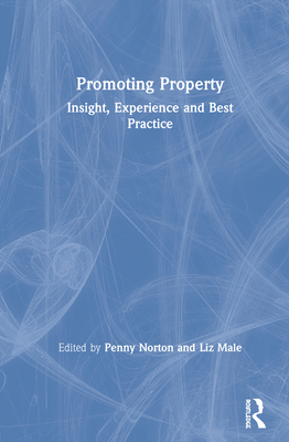 Promoting Property: Insight, Experience and Best Practice