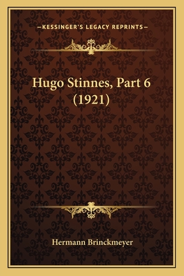 Hugo Stinnes, Part 6 (1921)