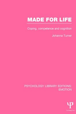 Made for Life: Coping, Competence and Cognition