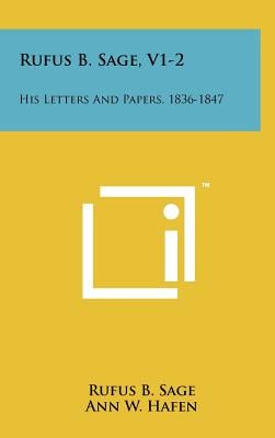 Rufus B. Sage, V1-2: His Letters And Papers, 1836-1847