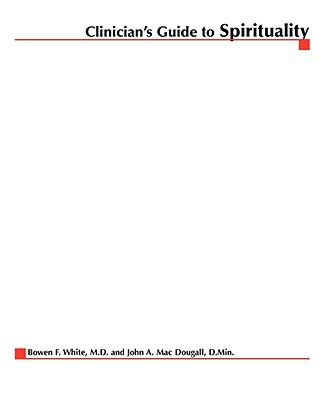 Clinician's Guide to Spirituality