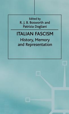 Italian Fascism: History, Memory and Representation