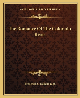 The Romance Of The Colorado River