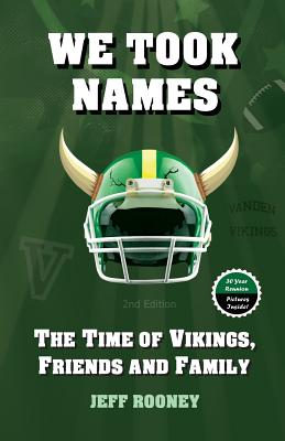 We Took Names: The Time of Vikings, Friends and Family