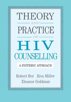 Theory And Practice Of HIV Counselling: A Systemic Approach