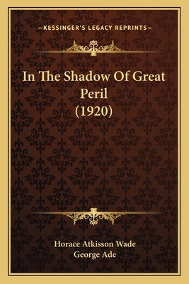 In The Shadow Of Great Peril (1920)