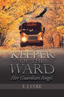 Keeper of the Ward: Her Guardian Angel