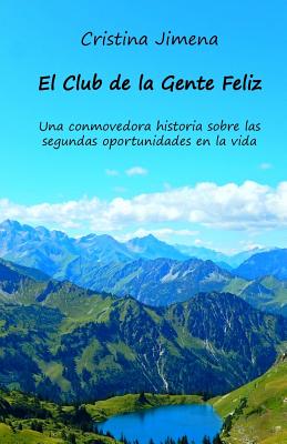 El Club de la Gente Feliz: Una conmovedora historia sobre las segundas oportunidades en la vida