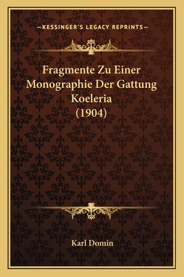 Fragmente Zu Einer Monographie Der Gattung Koeleria (1904)