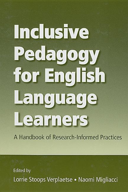 Inclusive Pedagogy for English Language Learners: A Handbook of Research-Informed Practices