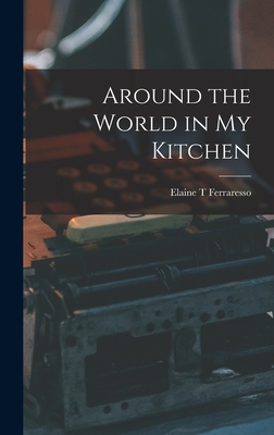 Around the World in My Kitchen