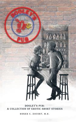 Dooley'S Pub: A Collection of Erotic Short Stories