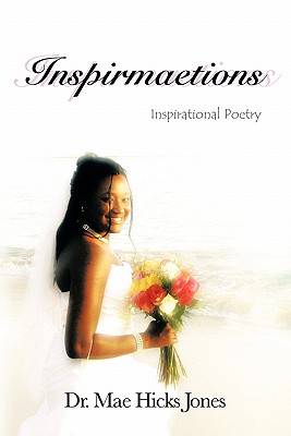 Inspirmaetions: Inspirational Poetry