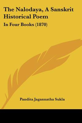 The Nalodaya, A Sanskrit Historical Poem: In Four Books (1870)