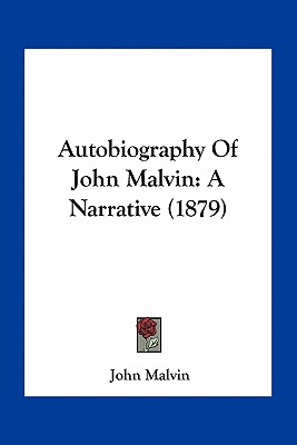 Autobiography Of John Malvin: A Narrative (1879)