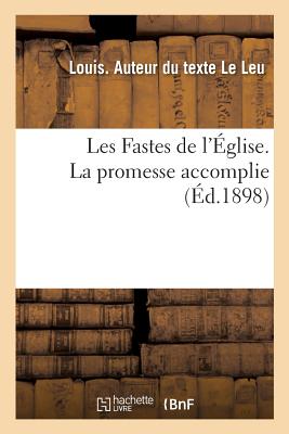 Les Fastes de l'Église. La promesse accomplie