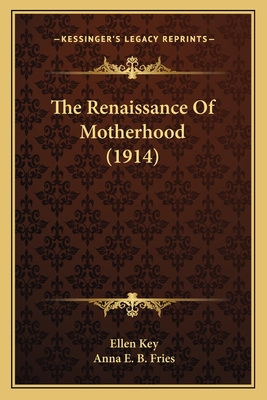 The Renaissance Of Motherhood (1914)